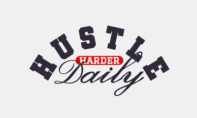 Retro typography college varsity motivational quote slogan print for graphic tee, t shirt, or sweatshirt - Vector