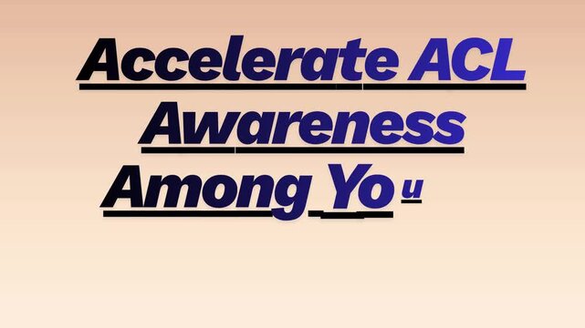 Accelerate ACL Awareness Among Young Women Day &ndash; Knee Injury Prevention Message, Typography Motion Graphic