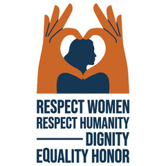 Respect Women Respect Humanity Poster &mdash; Dignity Equality Honor Awareness Design