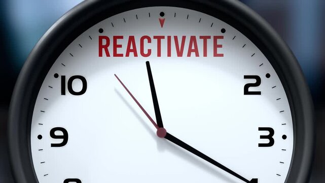 Reactivate that is going to happen soon. Upcoming reactivate, approaching in the near future. Reactivate almost here, in a short time - a clock symbolizes a reminder that reactivate is near.