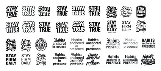Typography designs: stay true and stay firm daily text styles variations in black