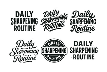 Obraz premium Lettering Style Grid. Daily sharpening routine. Set lettering. harmonious lettering variations of the same emblematic concept (Chalkboard textured style,