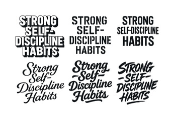 Obraz premium Diverse Lettering Styles. Strong self-discipline habits. Set lettering. harmonious lettering variations of the same emblematic concept, each with different