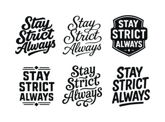 Obraz premium Harmonious Lettering Grid. Stay strict always. Set lettering. harmonious lettering variations of the same emblematic concept, each with different artistic