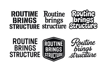 Fototapeta premium Creative Lettering Variations. Routine brings structure. Set lettering. harmonious lettering variations of the same emblematic concept, each with different