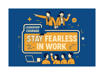 Fearless Leadership Banner. Leadership courage stay fearless in work banner, flat vector illustration in SORA style, bold oversized text inside sticker outline