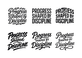 Obraz premium Harmonious Lettering Variations. Progress shaped by discipline. Set lettering. harmonious lettering variations of the same emblematic concept (Decorative