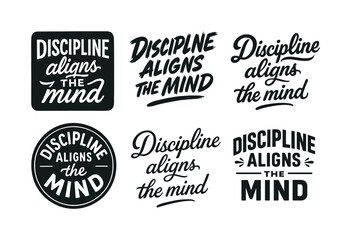 Fototapeta premium Harmonious Lettering Variations. Discipline aligns the mind. Set lettering. harmonious lettering variations of the same emblematic concept (Chalkboard textured