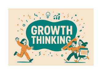 Growth Thinking Celebration. Growth Thinking banner, flat vector illustration, bold oversized text inside rounded blob, cartoon characters running and waving