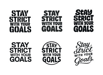 Fototapeta premium Creative Lettering Grid. Stay strict with your goals. Set lettering. harmonious lettering variations of the same emblematic concept, each with different
