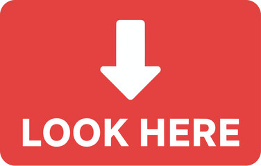 Simple Geometric Look Here Announcement with Down Arrow Sign Illustration