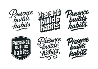 Fototapeta premium Artistic Lettering Grid. Presence builds habits. Set lettering. harmonious lettering variations of the same emblematic concept, each with different artistic