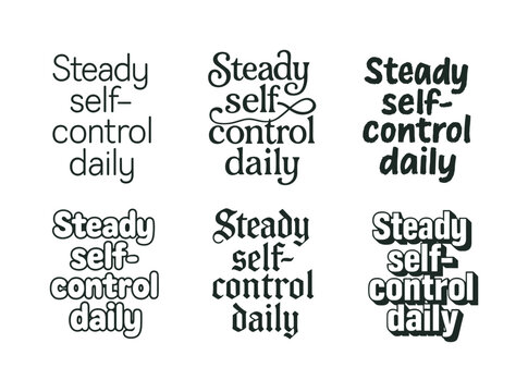 Lettering Style Showcase. Steady self-control daily. Set lettering. harmonious lettering variations of the same emblematic concept (Modern minimal monoline