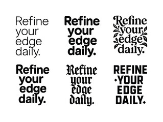 Obraz premium Harmonious Lettering Variations. Refine your edge daily. Set lettering. harmonious lettering variations of the same emblematic concept, each with different