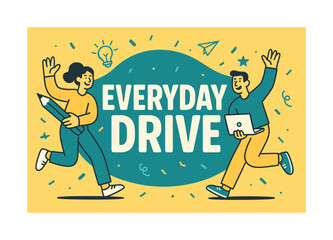 Obraz premium Vibrant Drive Banner. Everyday drive banner, flat vector illustration, bold oversized text inside rounded blob banner shape, cartoon characters running and