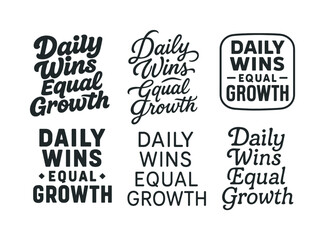 Fototapeta premium Creative Lettering Designs. Daily wins equal growth. Set lettering. harmonious lettering variations of the same emblematic concept (Bold hand-lettering with
