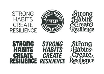 Fototapeta premium Creative Lettering Showcase. Strong habits create resilience. Set lettering. harmonious lettering variations of the same emblematic concept, each