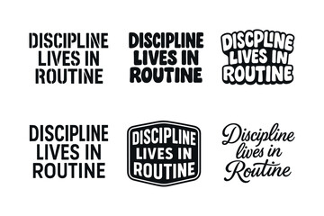 Fototapeta premium Creative Lettering Grid. Discipline lives in routine. Set lettering. harmonious lettering variations of the same emblematic concept, each with different