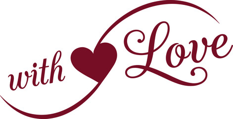 With love hand lettering calligraphy typography design featuring heart flourish elegant romantic phrase isolated on white background vector © Wajkuruni