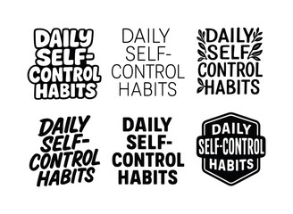 Obraz premium Creative Lettering Styles Grid. Daily self-control habits. Set lettering. harmonious lettering variations of the same emblematic concept, each with different