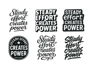 Fototapeta premium Creative Lettering Grid. Steady effort creates power. Set lettering. harmonious lettering variations of the same emblematic concept, each with different