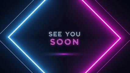Neon sign with see you soon text in blue and pink lights on dark background