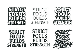 Obraz premium Harmonious Lettering Variations. Strict focus builds strength. Set lettering. harmonious lettering variations of the same emblematic concept, each with