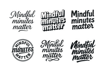 Fototapeta premium Diverse Lettering Grid. Mindful minutes matter. Set lettering. harmonious lettering variations of the same emblematic concept, each with different artistic