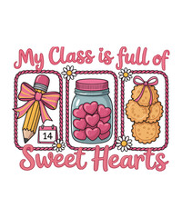My Class Is Full of Sweet Hearts Valentine Teacher Design with Jar and Cookies