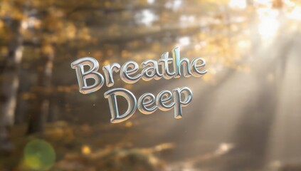 Breathe Deep Serene Autumn Forest