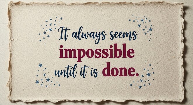 Inspiring quote about achieving the impossible written on textured paper with stars