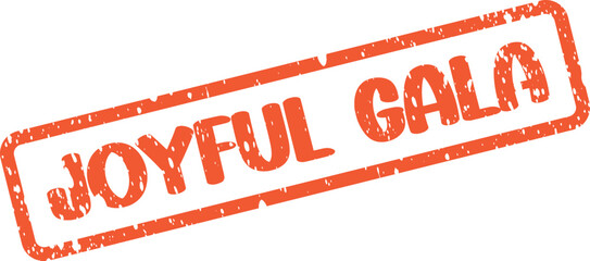 A textured orange rubber stamp marks the prestigious Joyful Gala event celebration