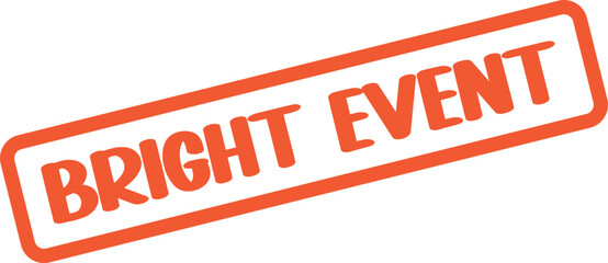 Clean orange Bright Event text within a smooth rectangular outline for upcoming announcements
