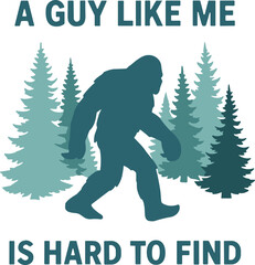 Fototapeta premium A Dad Like Me Is Hard To Find SVG, A guy like me is hard to find SVG , Funny Bigfoot SVG, Bigfoot Dad Shirt Design, Father's Day Gift Tool, Funny Retro A Guy Like Me Is Hard To Find Shirt, Vintage 