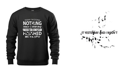 Today I’m Doing Nothing Funny Motivational Quote Typography T Shirt Design