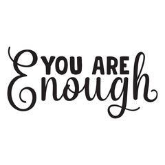 You Are Enough