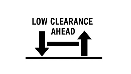 Road sign warning of low clearance ahead with arrows