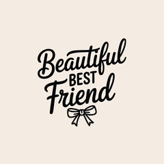 Beautiful best friend typography vector graphic with a delicate bow design symbolizing cherished friendship