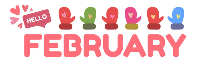 Hello February text with pink love valentines hearts and pink mittens isolated on transparent background. Hello February lovely style sticker png, label png, banner, poster design template