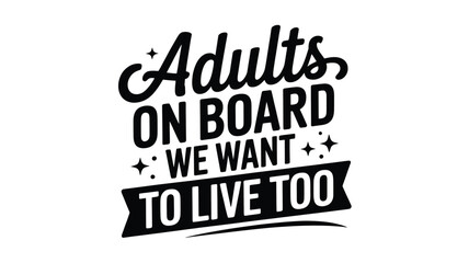 Adults on board: a humorous road safety message for mature passengers Vector