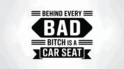 Behind every powerful woman is a crucial car seat, highlighting the humorous reality of motherhood Vector