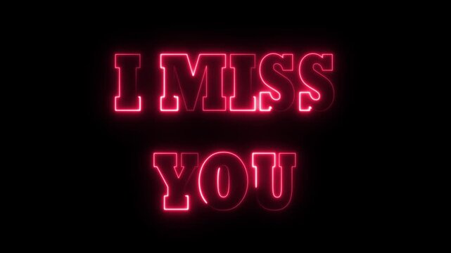 Neon sign with I Miss You text on black background