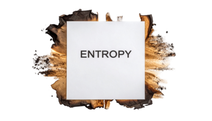 White paper with "ENTROPY" amid charred edges against a black backdrop