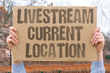 "Livestream Current Location" Real-time broadcasts reveal exact whereabouts. REALTIME. BROADCASTS. REVEAL. EXACT. WHEREABOUTS.