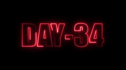 Neon Days 34 text animation , 34 Day To Go glowing neon animated . Neon text day-34 animation on black background. calendar, text, number, days, date, counter neon text concept. - Powered by Adobe