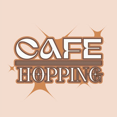 White Elegany Quirky Typography of 'Cafe Hopping' with Brown Glitterings, Brown Glowing Tone