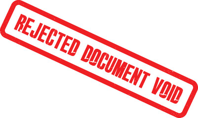 A red stamp with the words REJECTED DOCUMENT VOID on a white background