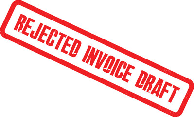 Rejected invoice draft stamp on a white background with red text and a bold rectangular border