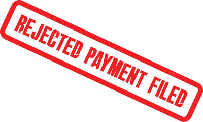 A red rejected payment stamp on a white background viewed from a straightforward angle