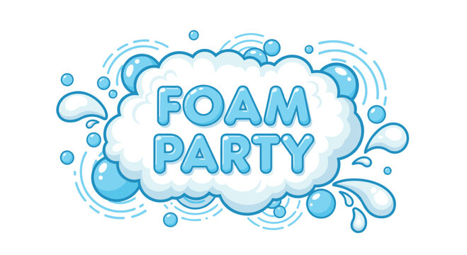 Foam Party lettering in blue bubble font surrounded by soap foam bubbles and water splashes for a summer event poster.